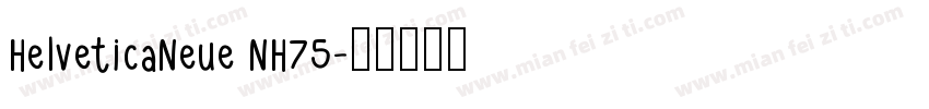 HelveticaNeue NH75字体转换